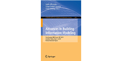 Ofluoğlu, S., Özener, O. Ö., & Işıkdağ, Ü. (2019). Advances in Building Information Modeling. Berlin: Springer, London/Berlin.