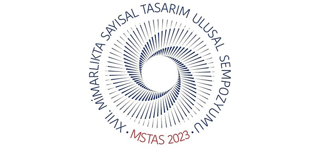 XVII. Mimarlıkta Sayısal Tasarım Ulusal Sempozyumu – Devinim.Değişim.Döngü